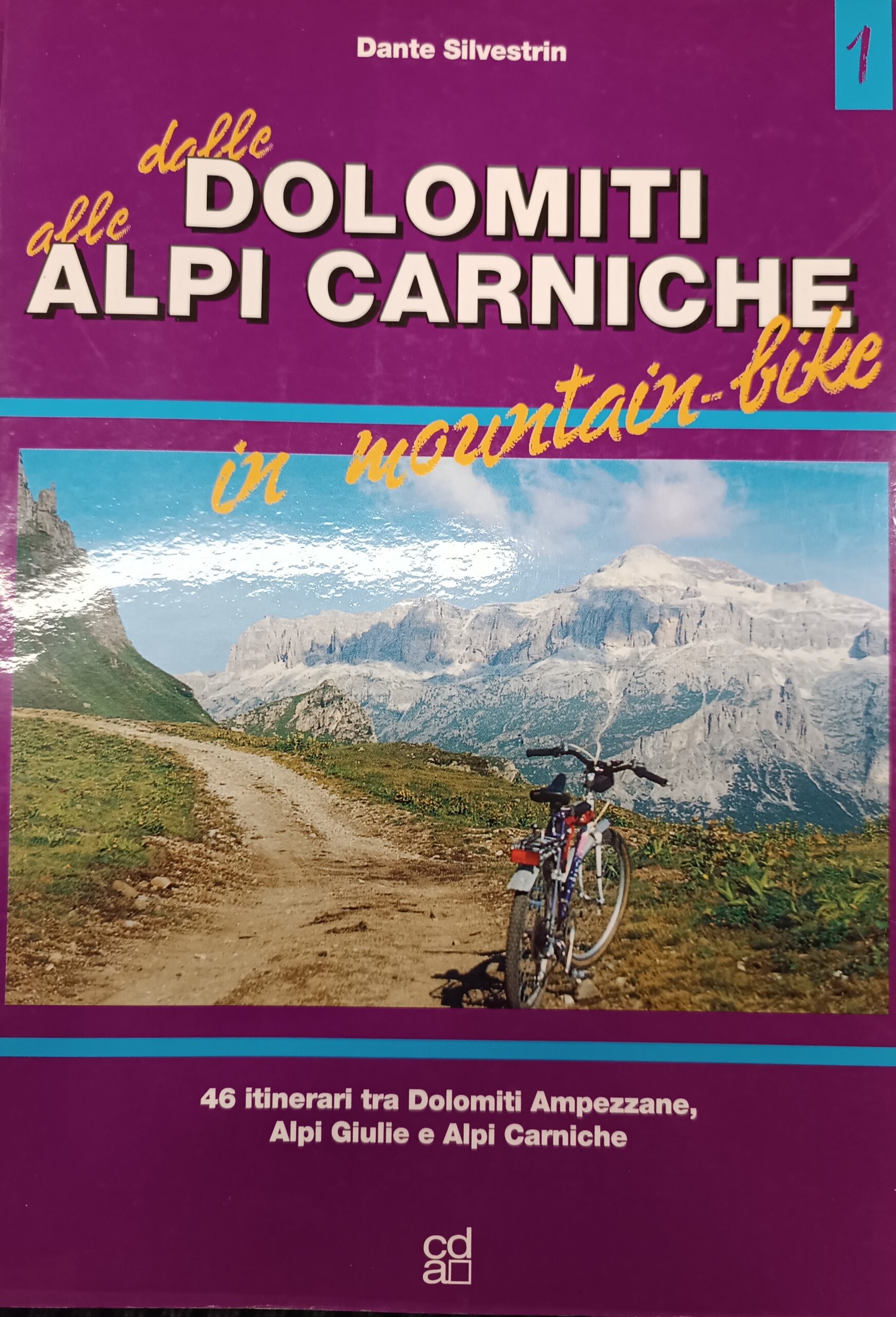 Dalle Dolomiti alle Alpi Carniche in mountain-bike - Dante Silvestrin