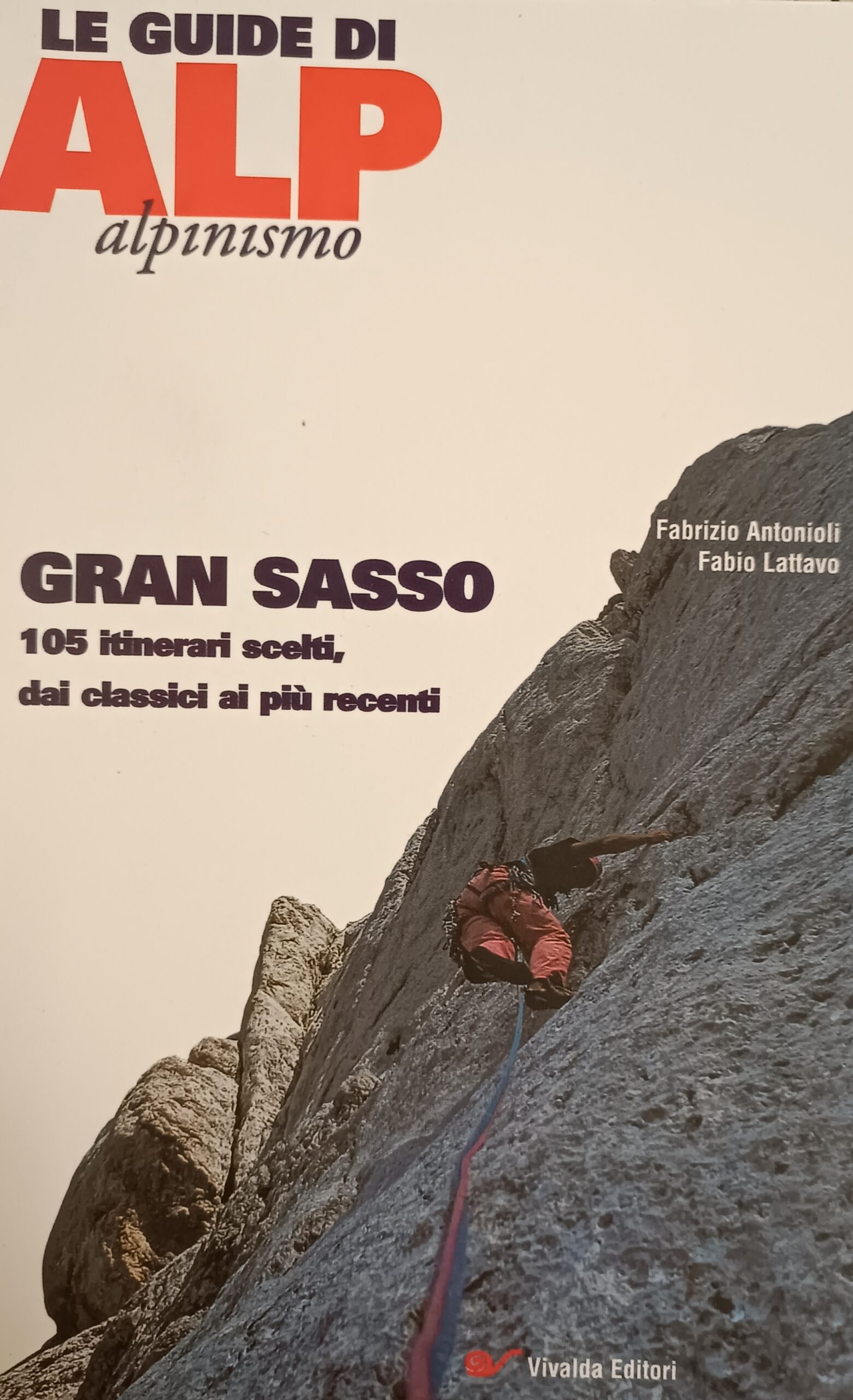 Le guide di ALP alpinismo Gran Sasso - Vivalda Editori