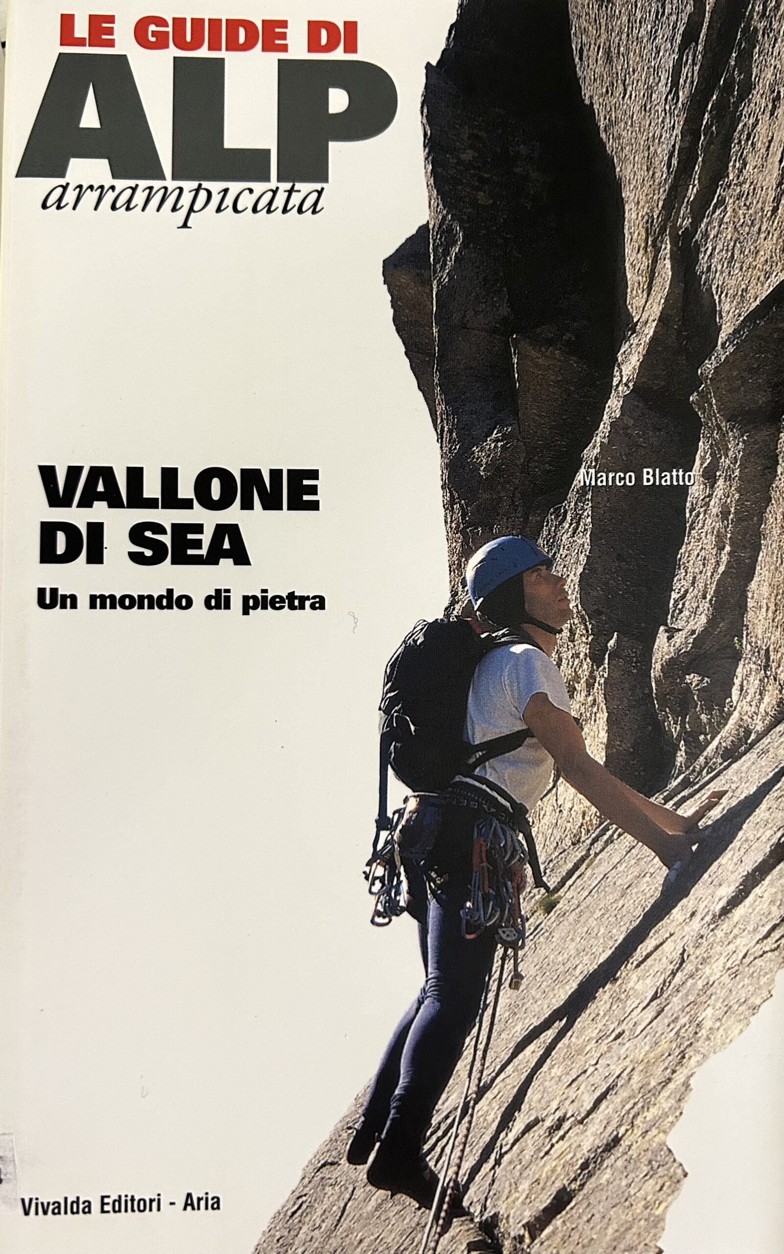 Le guide di ALP arrampicata Vallone di Sea - Marco Blatto
